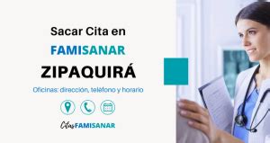 Citas Famisanar en Valledupar. Teléfonos y Horarios。